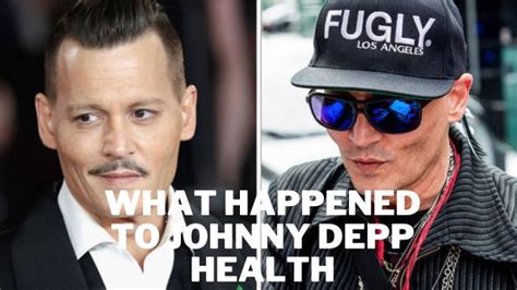 johnny depp health problems.